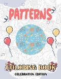 Patterns Coloring Book Celebration Edition: Patterns Coloring Book, Patterns Color Book, Stress Relieving and Relaxation Coloring Book