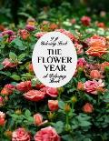 The Flower Year: A Coloring Book An Easy and Simple Coloring Book for Adults
