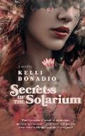 Secrets of the Solarium. Would you take a beautiful, mysterious, and stranger woman in your home who has just arrived in the city and says she has no