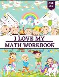 I Love My Math Work Book: Activity books for preschooler - coloring book for Boys, Girls, Fun, math workbook for kids ages 2-5