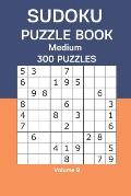 Sudoku Puzzle Book Medium: 300 Puzzles Volume 9