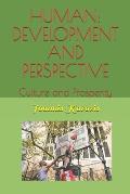 Human: DEVELOPMENT AND PERSPECTIVE: Culture and Prosperity