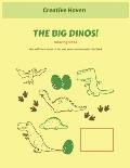 The Big Dinos!: Big Dinosaur Coloring Book with 120 Unique Illustrations Including T-Rex, Velociraptor, Triceratops, Stegosaurus, and