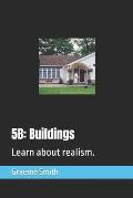 5b: Buildings: Learn about realism.