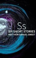 Ss: Six Stories