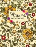 Flowers Coloring Book: An Adult Coloring Book with Beautiful Realistic Flowers, Bouquets, Floral Designs, Sunflowers, Roses, Leaves, Spring,