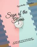 Sign of the Times: A Fresh Look at the Truth of God's Word Concerning the End of the Ages