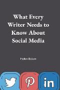 What Every Writer Needs to Know About Social Media