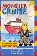 Monster Cruise: A Book For Kids Written By Kids