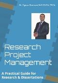 Research Project Management: A Practical Guide for Research & Dissertations