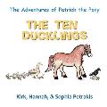 The Adventures of Patrick the Pony: The Ten Ducklings