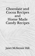 Chocolate and Cocoa Recipes and Home Made Candy Recipes: (Aberdeen Classics Collection)