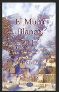 El Muro Blanco II