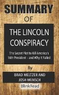 Summary of The Lincoln Conspiracy By Brad Meltzer and Josh Mensch: The Secret Plot to Kill America's 16th President and Why It Failed