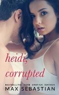 Heidi, Corrupted: An ex-wife sharing romance