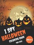 I Spy Halloween Coloring Book For Kids Ages 4-8: Happy Activity Book For Toddlers and Preschoolers