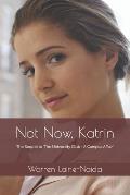 Not Now, Katrin: The Sequel to 'The University Club - A Campus Affair'