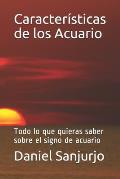 Caracter?sticas de los Acuario: Todo lo que quieras saber sobre el signo de acuario