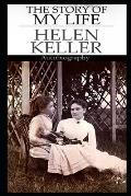 The Story Of My Life By Helen Keller An Annotated Novel