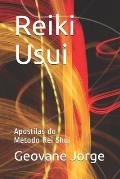 Reiki Usui Apostilas Do M Todo Rei Shui Geovane Moreira Jorge Trade Paperback Powell S Books