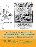 The US Army Armor School's The Defense of St. Vith, Belgium: An important historical work reprinted, with notes on the various editions, contents of a