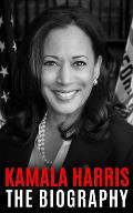 Kamala Harris: The Biography