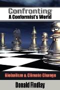 Confronting A Conformist's World: Globalism and Climate Change