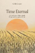 Time Eternal: A Compilation of Philosophical, Poetic, and Atmospheric Works