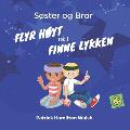 S?ster og Bror: Flyr H?yt for ? Finne Lykken