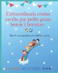 Extraordinaris contes escrits per petits grans herois: Suport a la diversitat a les nostres escoles