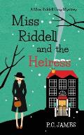 Miss Riddell and the Heiress: An Amateur Female Sleuth Historical Cozy Mystery