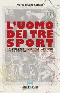 L'Uomo dei tre Sport: Calcio, ciclismo e pallapugno nella vita di Giuseppe Veziano