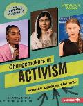 Changemakers in Activism: Women Leading the Way