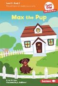 Max the Pup: Book 1
