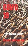 Covid 19: The New 3rd Reich!