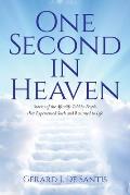 One Second in Heaven: Stories of the afterlife told by people that experienced such and returned to life