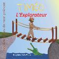 Tim?o l'Explorateur: Les aventures de mon pr?nom