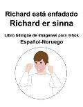 Espa?ol-Noruego Richard est? enfadado / Richard er sinna Libro biling?e de im?genes para ni?os