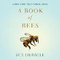 A Book of Bees: And How to Keep Them