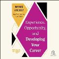 Experience, Opportunity, and Developing Your Career