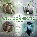 The Well-Connected Animal: Social Networks and the Wondrous Complexity of Animal Societies