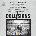 Collisions: The Origins of the War in Ukraine and the New Global Instability