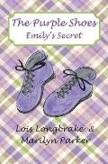 The Purple Shoes: Emily's Secret (Black & White Version)