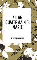 Allan Quatermain: Marie, #5