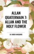 Allan Quatermain #7: Allan and the Holy Flower