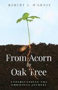 From Acorn to Oak Tree: Understanding the Christian Journey