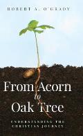 From Acorn to Oak Tree: Understanding the Christian Journey