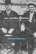 Joe and Mike Cantillon: Firebrands of Baseball