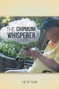 The Chipmunk Whisperer