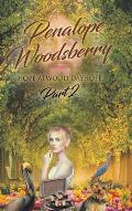 Penalope Woodsberry: Part 2